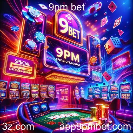Descubra as Ofertas Especiais do 9pm Bet: Promoções Imperdíveis para Jogadores
